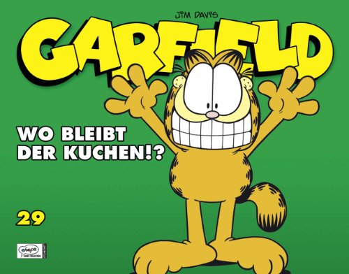9783770434848: Garfield SC 29: Wo bleibt der Kuchen !?