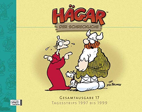 HÃ¤gar Gesamtausgabe 17: Tagesstrips 1997 bis 1999 (9783770435494) by Browne, Dik