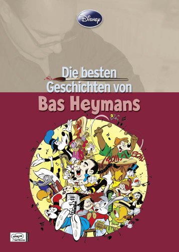 Disney: Die besten Geschichten von Bas Heymans (9783770435593) by Bas Heymans; Walt Disney Company