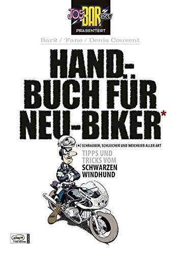 Beispielbild fr Joe Bar Team: Handbuch fr Neu-Biker: Tipps und Tricks vom Schwarzen Windhund zum Verkauf von medimops