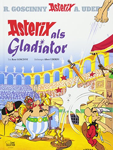 Asterix 03: Asterix als Gladiator -Language: german - Albert Uderzo René Goscinny