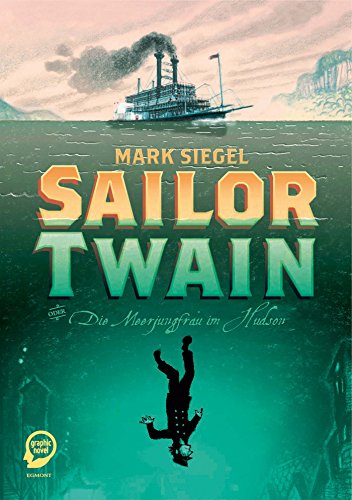 9783770437306: Sailor Twain: oder Die Meerjungfrau im Hudson