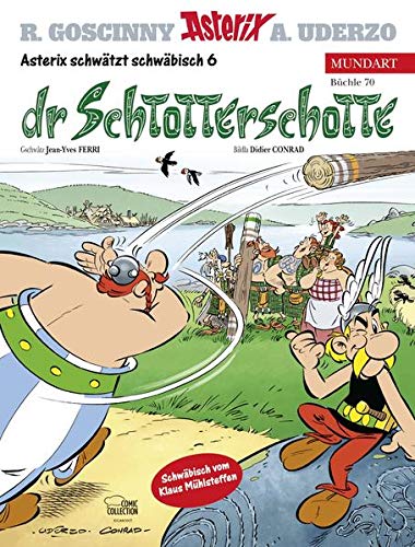 Beispielbild für Asterix Mundart 70. Schw bisch VI: Dr Schtotterschotte [Hardcover] Ferri, Jean-Yves; Conrad, Didier and M hlsteffen, Klaus-Dieter zum Verkauf von LIVREAUTRESORSAS