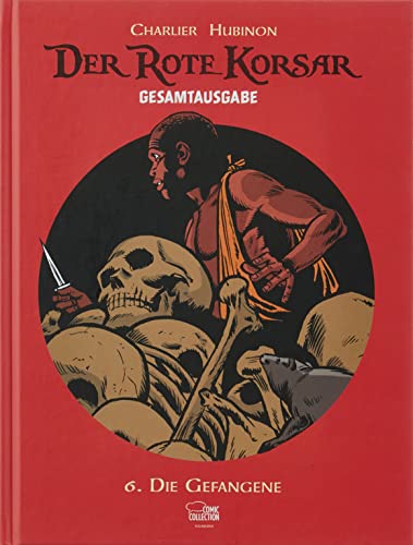 Beispielbild fr Der Rote Korsar Gesamtausgabe 06: Die Gefangene zum Verkauf von DER COMICWURM - Ralf Heinig