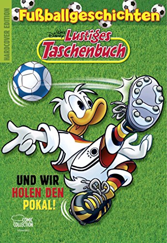 9783770439102: Lustiges Taschenbuch Fuballgeschichten - Und wir holen den Pokal!
