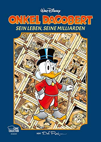 9783770441174: Onkel Dagobert - Sein Leben, seine Milliarden: von Don Rosa