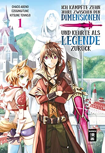 Beispielbild fr Ich kmpfte zehn Jahre zwischen den Dimensionen und kehrte als Legende zurck 01 -Language: german zum Verkauf von GreatBookPrices