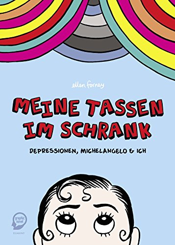 Beispielbild fr Meine Tassen im Schrank: Depressionen, Michelangelo und ich zum Verkauf von medimops