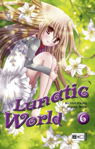 Lunatic World 06 - Michiyo Kikuta