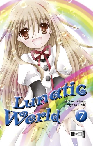 9783770475988: Lunatic World 07