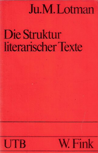 Beispielbild fr Die Struktur literarischer Texte. zum Verkauf von modernes antiquariat f. wiss. literatur