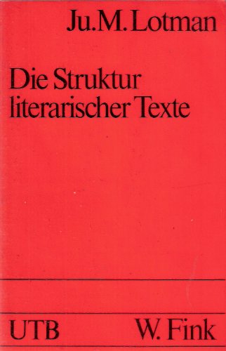 9783770506316: Die Struktur literarischer Texte
