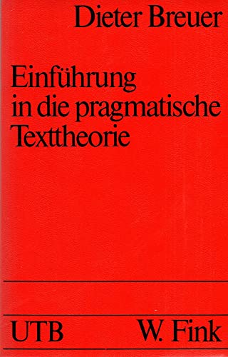 Beispielbild fr Einfhrung in die pragmatische Texttheorie (= Uni-Taschenbcher 106) zum Verkauf von Antiquariat Hoffmann