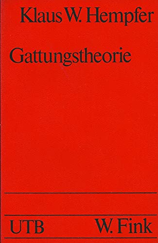 Gattungstheorie - Information und Synthese (=Uni-Taschenbuch, Bd. 133) - Hempfer, Klaus W.