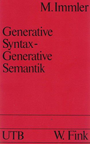 Beispielbild für Generative Syntax - Generative Semantik. Darstellung und Kritik. (=Uni-Taschenbücher, Band 207). zum Verkauf von Ammareal