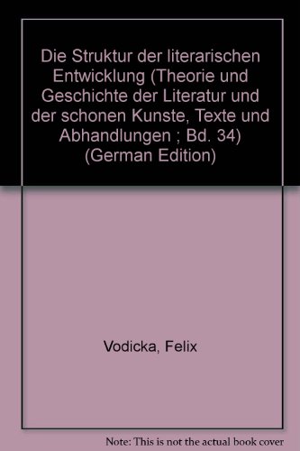 9783770509287: Die Struktur der literarischen Entwicklung (Theorie und Geschichte der Literatur und der schnen Knste)