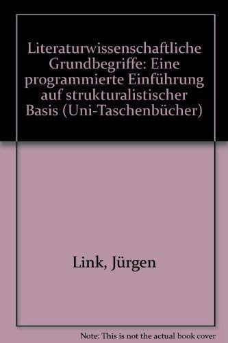 Stock image for Literaturwissenschaftliche Grundbegriffe : eine programmierte Einf. auf strukturalist. Basis. for sale by NEPO UG