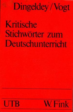 Beispielbild fr Kritische Stichwrter zum Deutschunterricht. Ein Handbuch. zum Verkauf von Steamhead Records & Books