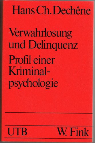 Beispielbild fr Verwahrlosung und Delinquenz. Profil einer Kriminalpsychologie. zum Verkauf von medimops