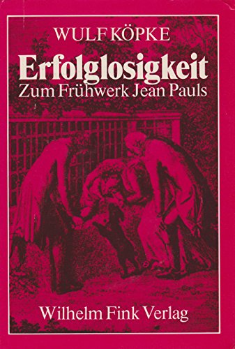 Stock image for Erfolglosigkeit zum Frhwerk [Fruhwerk] Jean Pauls for sale by Hammer Mountain Book Halls, ABAA