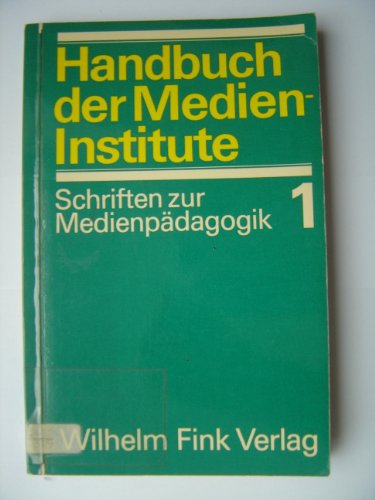 Stock image for Handbuch der Medieninstitute (Schriften zur Medienpdagogik) for sale by Versandantiquariat Felix Mcke