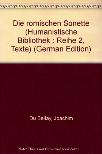 Die roÌˆmischen Sonette (Humanistische Bibliothek: Reihe 2, Texte) (German Edition) (9783770513581) by Du Bellay, Joachim