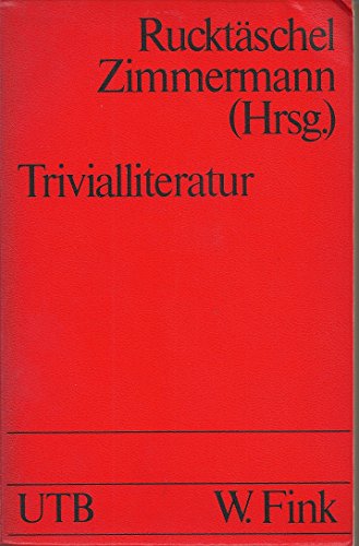 Trivialliteratur. Annamaria Rucktäschel ; Hans Dieter Zimmermann, Hrsg. / Uni-Taschenbücher ; 637. - Rucktäschel, Annamaria (Hrsg.) u.a.