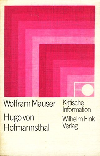 Hugo von Hofmannsthal: KonfliktbewaÌˆltigung und Werkstruktur : eine psychosoziologische Interpretation (Kritische Information ; 59) (German Edition) (9783770514588) by Mauser, Wolfram