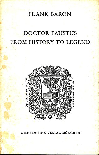 Beispielbild fr Doctor Faustus : From History to Legend zum Verkauf von Buchpark