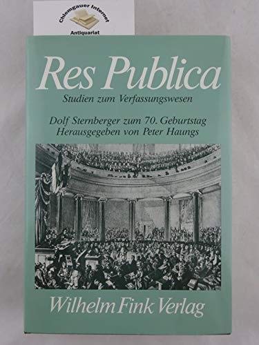 Beispielbild fr Res Publica : Studien zum Verfassungswesen : Dolf Sternberger zum 70. Geburtstag. zum Verkauf von Kloof Booksellers & Scientia Verlag