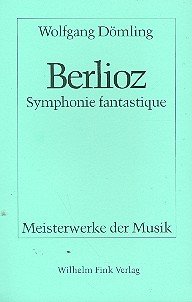 Stock image for Hector Berlioz, Symphonie fantastique for sale by medimops