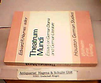 9783770518661: Theatrum mundi: Essays on German drama and German literature dedicated to Harold Lenz on his seventieth birthday, September 11, 1978 (Houston German studies)