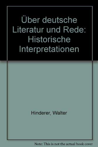 Beispielbild fr ber [Uber] deutsche Literatur und Rede; historische Interpretationen zum Verkauf von Hammer Mountain Book Halls, ABAA
