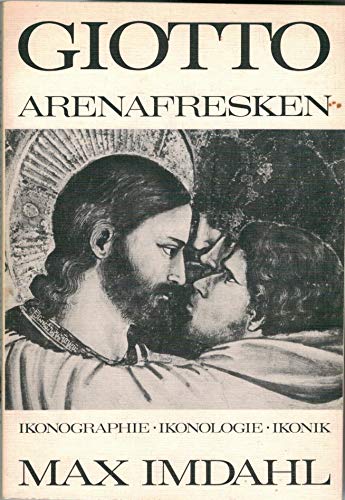 9783770519705: Giotto Arenafresken: Ikonographie, Ikonologie, Ikonik (Theorie und Geschichte der Literatur und der schönen Künste) (German Edition)
