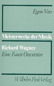 Beispielbild fr Richard Wagner. Eine Faust-Ouvertre zum Verkauf von medimops