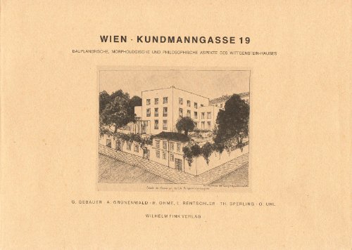 Wien - Kundmanngasse 19 : Bauplanerische,morphologische und philosophische Aspekte des Wittgenste...