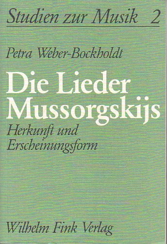 Beispielbild fr Die Lieder Mussorgskijs: Herkunft und Erscheinungsform zum Verkauf von medimops