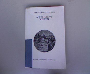 Alternative Welten. Texte und Untersuchungen zur englischen Philologie , 12. Münchener Universitä...