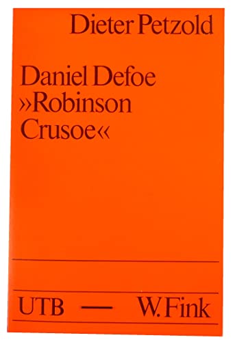 Beispielbild fr Daniel Defoe >>Robinson Crusoe>> (= UTB Anglistik . Didaktik des Englischunterrichts UTB 1154) zum Verkauf von Antiquariat Hoffmann