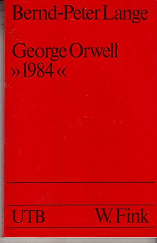 Beispielbild fr George Orwell. "1984". Text und Geschichte. Modellanalysen zur englischen und amerikanischen Literatur. Uni Taschenbcher 1158. zum Verkauf von Mephisto-Antiquariat