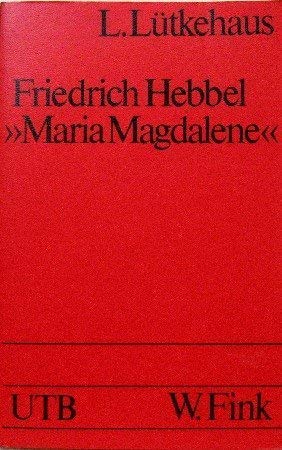 Stock image for Friedrich Hebbel "Maria Magdalene" for sale by German Book Center N.A. Inc.