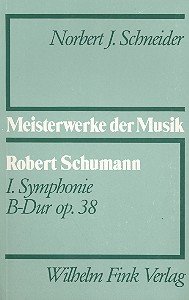 9783770521074: Robert Schumann, I. Symphonie, B-Dur op. 38 (Meisterwerke der Musik) (German Edition)