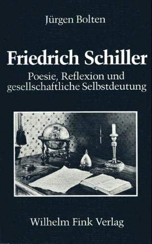 Stock image for Friedrich Schiller. Poesie, Reflexion und gesellschaftliche Selbstdeutung for sale by medimops