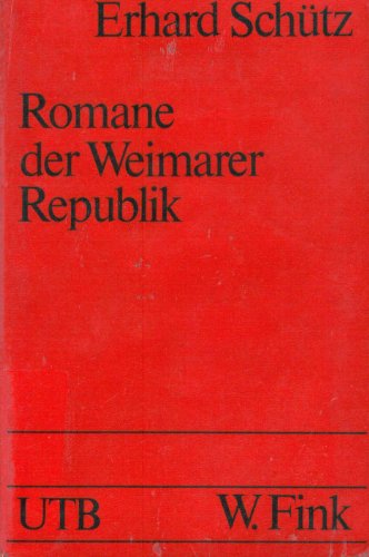 Romane der Weimarer Republik (Text und Geschichte) (German Edition) (9783770523429) by SchuÌˆtz, Erhard H