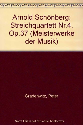 9783770523719: Arnold Schnberg. Streichquartett Nr. 4, op. 37
