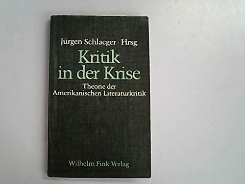 Stock image for Kritik in der Krise: Theorie der amerikanischen Literaturkritik (German Edition) for sale by Wonder Book