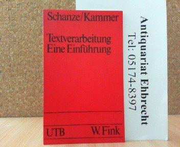 Textverarbeitung : eine Einführung : Grundlagen und Anwendungen - Helmut Schanze, Manfred Kammer