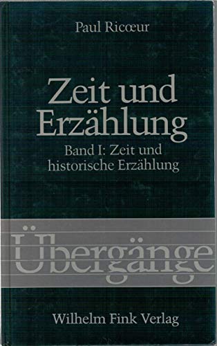 Zeit und Erzählung, 3 Bde., Bd.1, Zeit und historische Erzählung: BD I - Paul Ricoeur