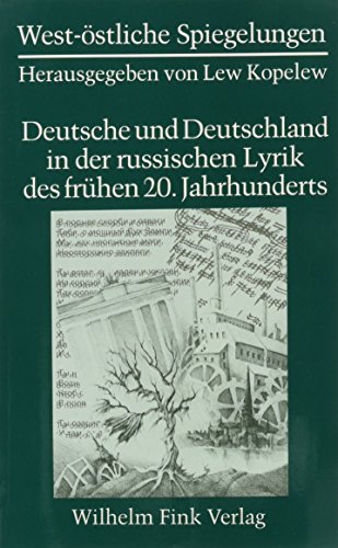 Beispielbild fr West-stliche Spiegelungen, Deutsche und Deutschland in der russischen Lyrik des frhen 20. Jahrhunderts, Sonderband zum Verkauf von medimops