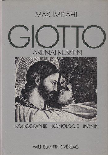 Beispielbild fr Giotto. Arenafresken. Ikonographie- Ikonologie- Ikonik. - 2. Auflage zum Verkauf von Antiquarius / Antiquariat Hackelbusch